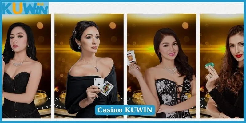 Casino KUWIN đẳng cấp đáng trải nghiệm 2024
