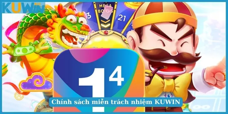 Chính sách miễn trách nhiệm tại nhà cái KUWIN 3 Vấn đề miễn trách nhiệm tại nhà cái KUWIN