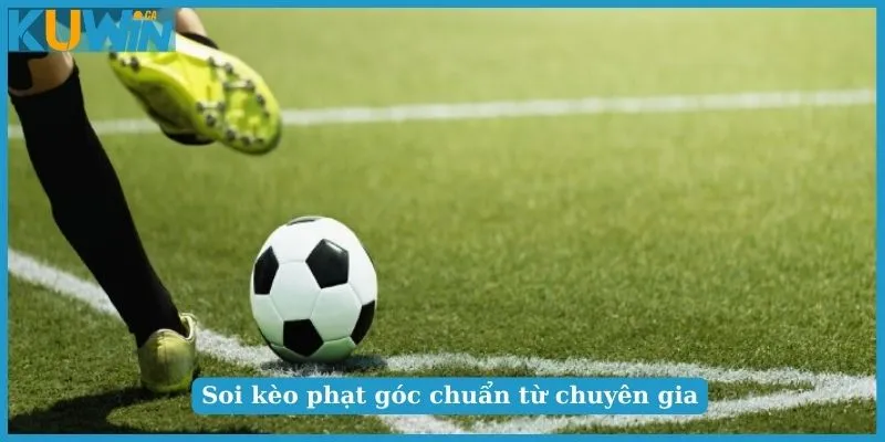 101 Điều Cần Biết Về Soi Kèo Phạt Góc Trong Bóng Đá 5 Soi kèo phạt góc chuẩn từ chuyên gia
