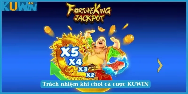 Chơi có trách nhiệm khi cá cược tại nhà cái online KUWIN 4 Nội dung cần nắm khi chơi có trách nhiệm tại KUWIN